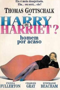 Harry ou Harriet? Homem por Acaso - Poster / Capa / Cartaz - Oficial 1