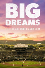 Big Dreams: Little League World Series (Big Dreams: Little League World Series)
