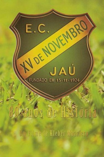 Poster de Filme 80 Anos de História - EC XV de Novembro Jau (2004)