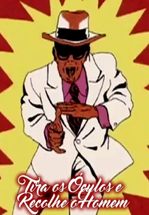 Tira os Óculos e Recolhe o Homem (Tira os Óculos e Recolhe o Homem)