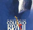 Mistério no Colégio Brasil