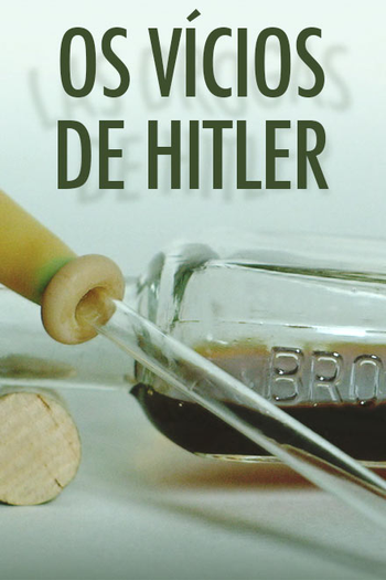 Poster de Série Os Vícios de Hitler (2014)