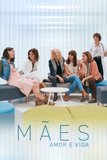 Mães: Amor e Vida (1ª Temporada) (Madres. Amor y vida (Temporada 1))