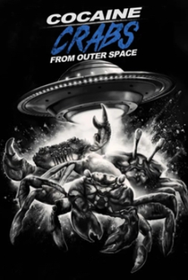 Cocaine Crabs from Outer Space - Poster / Capa / Cartaz - Oficial 1