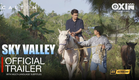 SKY VALLEY | Official Trailer (With Multi-language Subtitles)