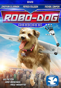 Meu Cachorro é um Robô (Robo-Dog: Airborne)