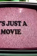 It's Just a Movie (It's Just a Movie)
