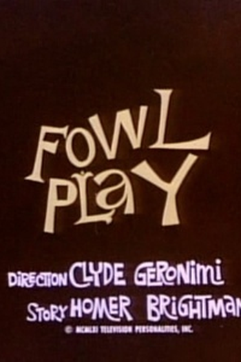 Poster de Episódio Fowl Play (1961)