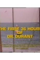As Primeiras 36 Horas do Dr. Durant (The First 36 Hours of Dr. Durant)