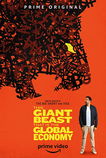 O Monstro Gigante Que é a Economia Global (1ª Temporada) - Poster / Capa / Cartaz - Oficial 1