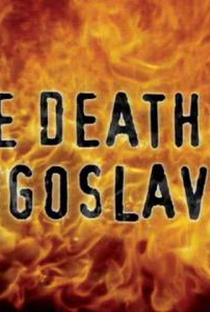 A Morte da Yugoslavia - Poster / Capa / Cartaz - Oficial 1