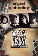 Andar na Pedra: A História dos Raimundos