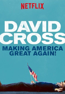 David Cross: Making America Great Again! (David Cross: Making America Great Again!)