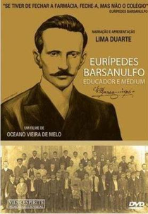 Eurípedes Barsanulfo - Educador e Médium (Eurípedes Barsanulfo - Educador e Médium)