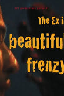 (The Ex in) Beautiful Frenzy - Poster / Capa / Cartaz - Oficial 1