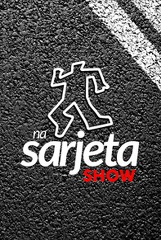 Poster 1 de Filme Na Sarjeta Show (2015)