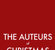 The Auteurs of Christmas