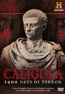 Calígula: 1400 Dias de Terror (History Channel - Caligula: 1400 Days of Terror)
