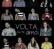 VOLTA, eu te amo!