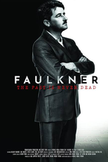 Faulkner: The Past Is Never Dead (Faulkner: The Past Is Never Dead)