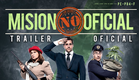 Misión No Oficial - Trailer Oficial
