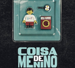 Coisa de Menino