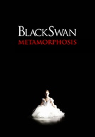 Black Swan: Metamorphosis (Black Swan: Metamorphosis)