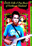 Isan: Folk And Pop Music Of Northeast Thailand