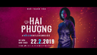 HAI PHƯỢNG | TEASER TRAILER | LOTTE CINEMA KC 22.02.2019
