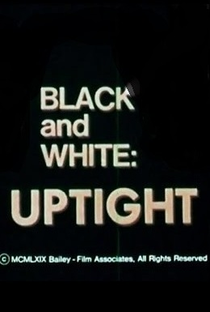 Black And White: Uptight - Poster / Capa / Cartaz - Oficial 1