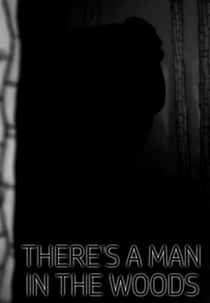 There's a Man in the Woods (There's a Man in the Woods)