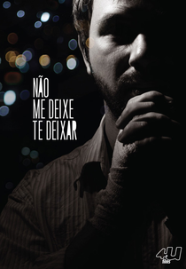 Não Me Deixe Te Deixar (Não Me Deixe Te Deixar)