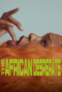 The African Desperate - Poster / Capa / Cartaz - Oficial 2