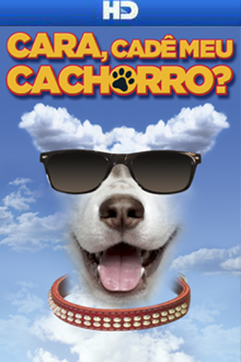  de Filme Cara, Cadê Meu Cachorro? (2014)