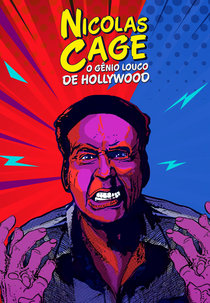 Nicolas Cage: o gênio louco de Hollywood (Nicolas Cage: Le Savant Fou D'Hollywood)