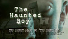 The Haunted Boy, The Secret Diary Of The Exorcist (Trailer)