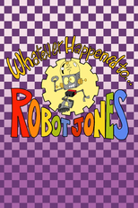 Whatever Happened to... Robot Jones? (Whatever Happened to... Robot Jones?)