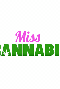 Miss Cannabis - Poster / Capa / Cartaz - Oficial 1