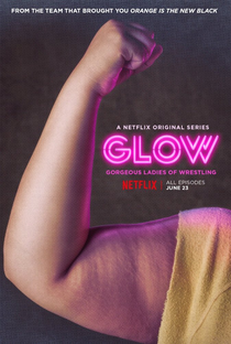 GLOW (1ª Temporada) - Poster / Capa / Cartaz - Oficial 6