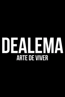 Dealema - Arte de Viver - Poster / Capa / Cartaz - Oficial 1