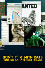 Don't F**k with Cats: Hunting an Internet Killer (Don't F**k with Cats: Hunting an Internet Killer)