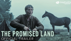The Promised Land - Official Trailer | Starring Mads Mikkelsen | Directed by Nikolaj Arcel