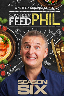 Somebody Feed Phil (6ª Temporada) - Poster / Capa / Cartaz - Oficial 1