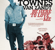 Be Here to Love Me: A Film About Townes Van Zandt