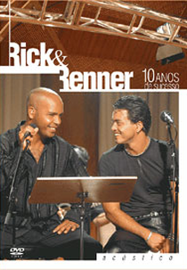 Rick & Renner Acústico - 10 Anos de Sucesso (Rick e Renner Acústico: 10 Anos de Sucesso)