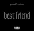 Yelawolf Feat: Eminem: Best Friend