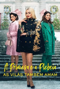 A Princesa e a Plebeia: As Vilãs Também Amam - Poster / Capa / Cartaz - Oficial 2