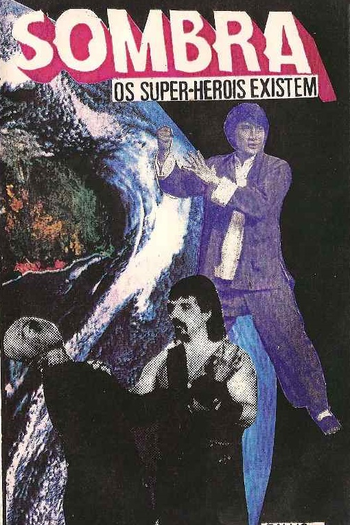 Poster de Filme Sombra - Os Super Heróis Existem (1988)