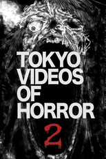 Tokyo Videos of Horror 2 (闇動画2)