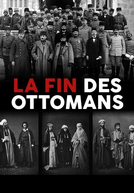 O Declínio dos Otomanos (La fin des Ottomans)